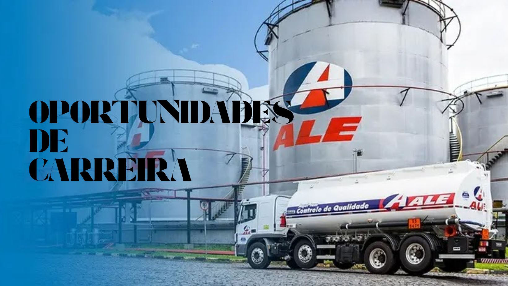 ALE COMBUSTÍVEIS ABRE OPORTUNIDADE DE EMPREGO, ESTÁGIO E PARA JOVEM APRENDIZ PARA VÁRIAS REGIÕES
