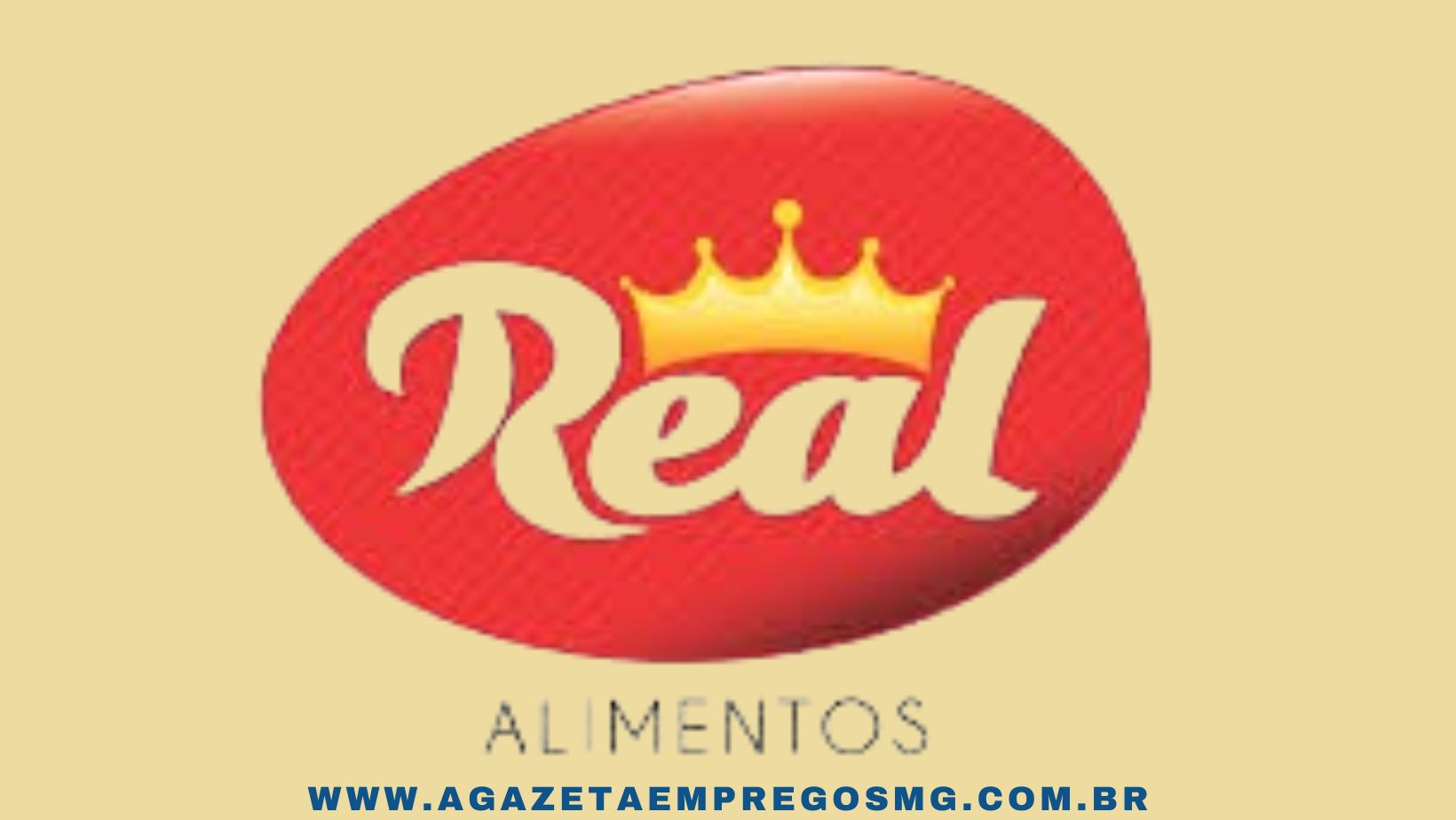 A EMPRESA REAL ALIMENTOS ABRE PROCESSO SELETIVO