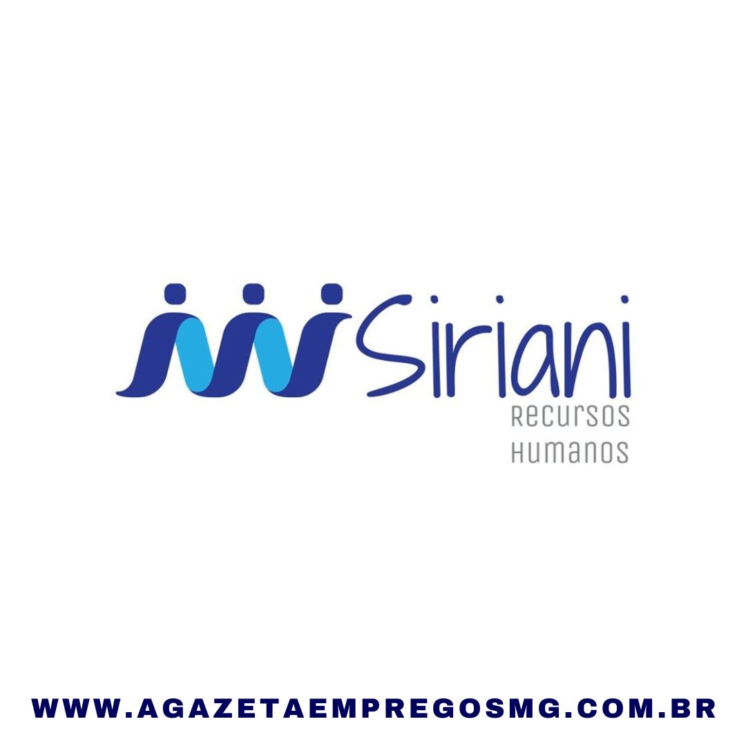 SELEÇÕES ABERTAS PELA SIRIANI RH