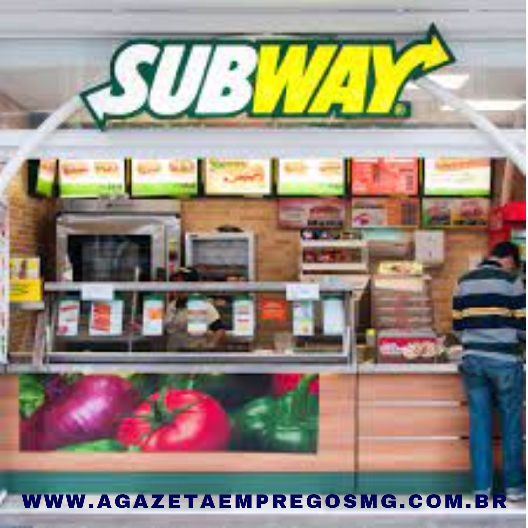 SUBWAY ANUNCIA VAGAS COM INÍCIO IMEDIATO: CONFIRA AS OPORTUNIDADES E SAIBA COMO SE CANDIDATAR!